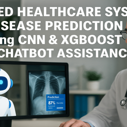 AR-008-AI-Based Healthcare System for Disease Prediction Using CNN and XGBoost with Chatbot Assistance