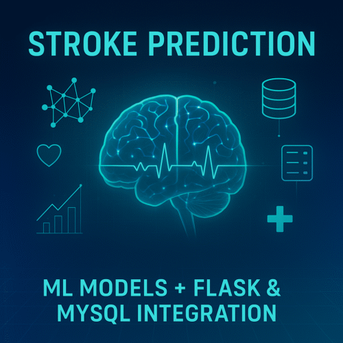 AR-006-Stroke Prediction Using Machine Learning Models with Flask and MySQL Integration